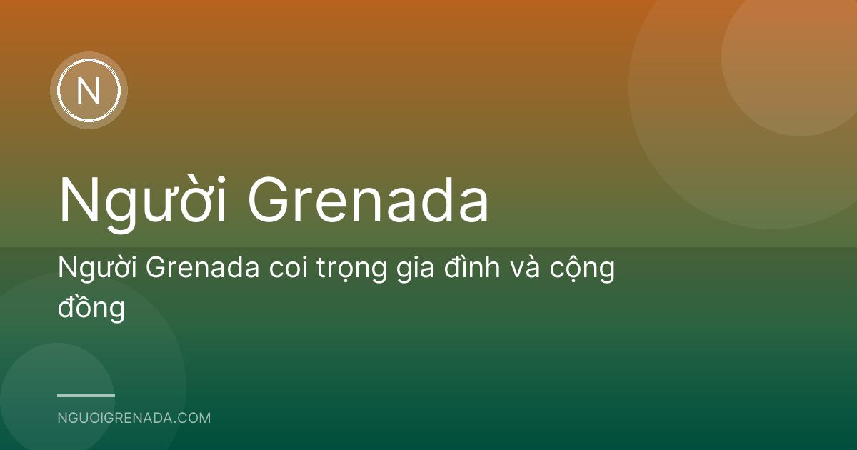 Người Grenada coi trọng gia đình và cộng đồng
